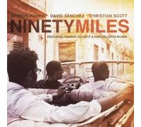Harris, Stefon - Ninety Miles [& David Sanchez,