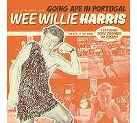 Harris, Wee Willie - Going Ape in Portugal [Import]