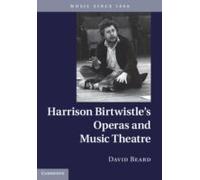 Harrison Birtwistle's Operas And Music Theatre