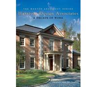 Harrison Design Associates - A Decade Of Work
