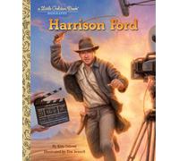 Harrison Ford: A Little Golden Book Biography