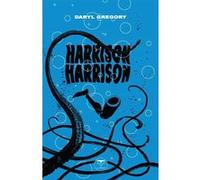 Harrison Harrison Daryl Gregory (Auteur)