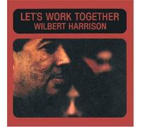 Harrison, Wilbert - Let's Work Together + Bon