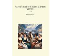 Harris's List of Covent Garden Ladies