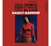 Harrow, Nancy - Wild Women Don't Have The Blues [Import]