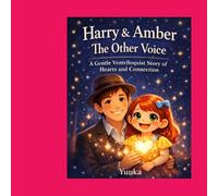 Harry＆Amber:The Other Voice: A Gentle Ventriloquist Story That Connects Hearts