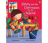 harry and the dinosaurs go to school Whybrow & Reynolds I (Auteur)