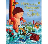 Harry and the Dinosaurs Make a Splash, Whybrow, Ian