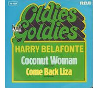 Harry Belafonte - Coconut Woman / Come Back Liza - (Oldies But Goldies) 7" vinyl