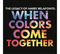 Harry Belafonte When Colors Come Together: The Legacy of Harry Belafonte (CD)