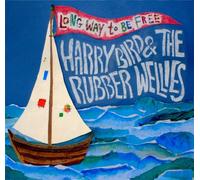 Harry Bird and the Rubber Wellies - Long Way to be Free [Import]