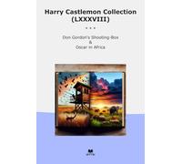 Harry Castlemon Collection (LXXXVIII): Gordon Shooting Oscar Africa