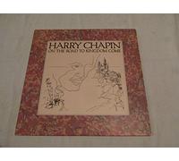 Harry Chapin - ON THE ROAD TO KINGDOM COME