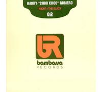 Harry 'Choo Choo' Romero - Harry 'Choo Choo' Romero - Night @ The Black - Bambossa Records