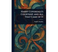 Harry Coverdale's Courtship, and All That Came of It