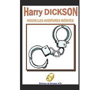 HARRY DICKSON: Nouvelles aventures inédites