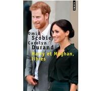 Harry et Meghan, libres Carolyn Durand (Auteur), Omid Scobie (Auteur)