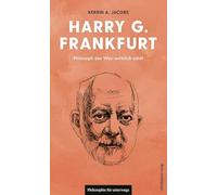 Harry G. Frankfurt: Philosoph des Was-wirklich-zählt
