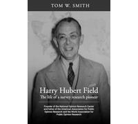 Harry Hubert Field: The life of a survey research pioneer