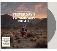 Harry Hudson - Yesterday's Tomorrow Night (Exclusive 2XLP Grey
