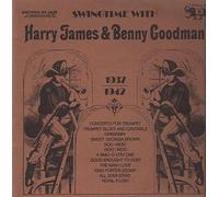 Harry James And Benny Goodman - Swingtime With Harry James & Benny Goodman 1937-1942