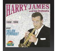 Harry James And His Orchestra / Guest : Helen Forrest - Harry James And His Orchestra 1946 - 1955