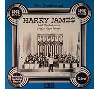 Harry James And His Orchestra - Harry James And His Orchestra: The Uncollected Harry James And His Orchestra, 1943-1946 [Vinyl]