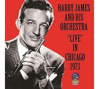 Harry James And His Orchestra - Live in Chicago 1973 (2CD) [Import]