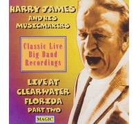 Harry James & His Music Masters - Live At Clearwater, Florida Part.2
