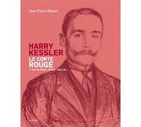 Harry kessler, le comte rouge L'ami de munch, rodin, maillol - Jean-Pierre Pastori - In Fine Editions D'art - relié - Catalogue d'exposition