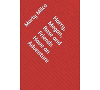 Harry, Megan, Rose and Friends Have an Adventure