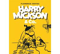 Harry Mickson & Co - Tome 0 - Harry Mickson & Co - Florence Cestac - Dargaud - cartonné - Bande dessinée