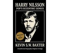 Harry Nilsson: Pop's Eccentric Genius: The Studio Revolution that Changed Modern Music