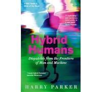 Harry Parker Hybrid Humans (Poche)