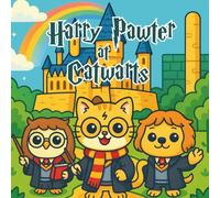 Harry Pawter at Catwarts: All 7 Magical Books in One - 99 Pages of Enchanted Animal Adventures to Color
