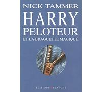 Harry Peloteur et la braguette magique