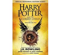 Harry Potter 8 : Harry Potter and the Cursed Child Parts 1 & 2 : The Official Script Book of the Original West End Prod