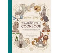 Jody Revenson – Harry Potter and Fantastic Beasts: Official Wizarding World Cookbook – Relié