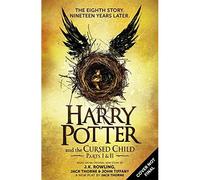 Harry Potter and the Cursed Child Parts I & II, Special Rehearsal Edition, The Official Script Book of the Original West End Production - Jack Thorne - Little Brown Libri - broché - Roman