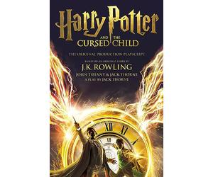 Harry Potter and the Cursed Child - Parts One and Two: The Official Playscript of the Original West End Production