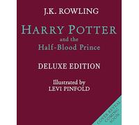 Harry Potter and the Half-Blood Prince: Deluxe Illustrated Slipcase Edition