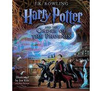 Harry Potter and the Order of the Phoenix: The Illustrated Edition (Harry Potter, Book 5)