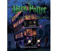 Harry Potter and the Prisoner of Azkaban The Illustrated Edition Harry Potter Book 3 by Rowling & J.K. Rowling J.K. (Auteur)