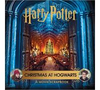 Harry Potter - Christmas At Hogwarts: A Movie Scrapbook