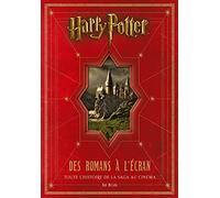 Harry Potter : des romans à l'écran, toute l'histoire de la saga au cinéma, édition mise à jour et a