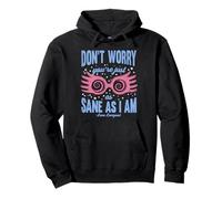 Harry Potter Don't Worry You're Just as Sane as I am Sweat à Capuche