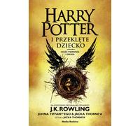 Harry Potter et l'enfant maudit. Parties I et II. J.K. Rowling, Jack Thorne, John Tiffany (Buch auf Polnisch)