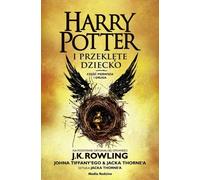 Harry Potter et l'enfant maudit. Première et deuxième parties (édition élargie)