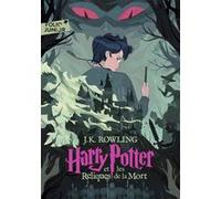 Harry Potter et les Reliques de la Mort J.K. Rowling (Auteur), Jean-François Ménard (Traduction)