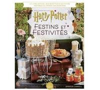 Harry Potter : Festins et festivités Jennifer Carroll (Auteur)